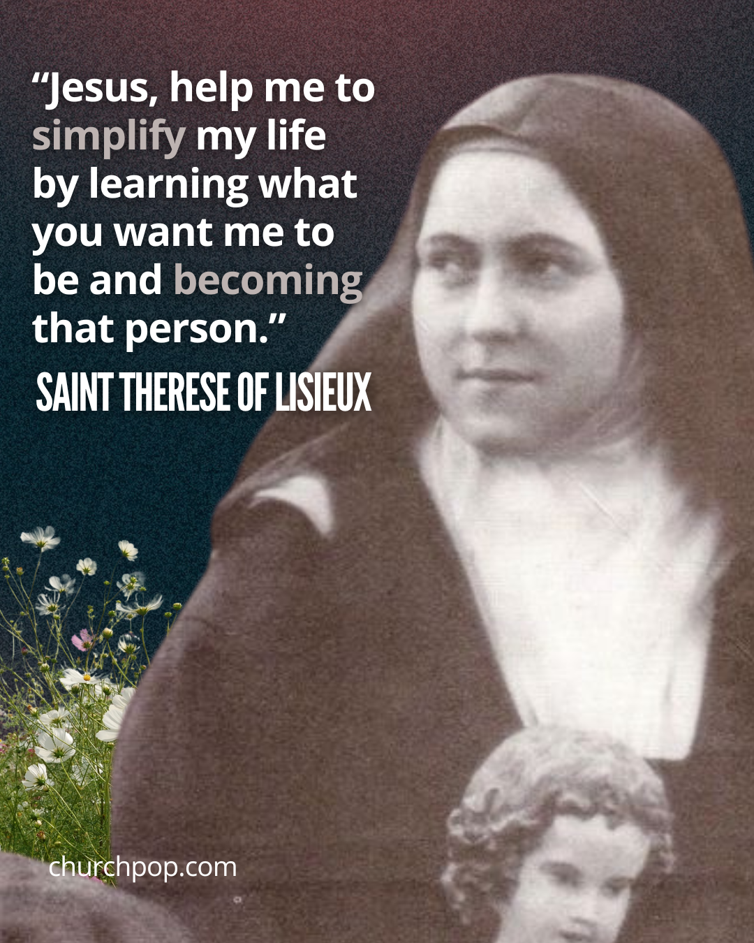  saint therese little way, saint therese of lisieux feast day, saint therese quotes, saint therese of lisieux quotes, saint therese story of a soul