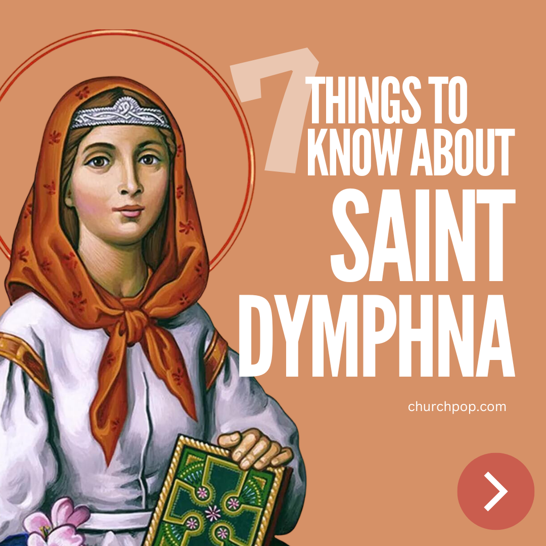 Who is St. Dymphna? Here's 7 Things to Know About Her Life