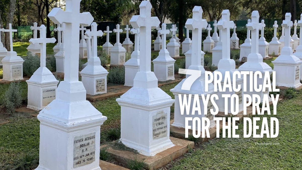 7 Practical Ways to Pray for the Dead During Holy Souls November