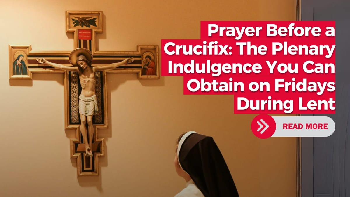 Say this powerful prayer in front of a crucifix