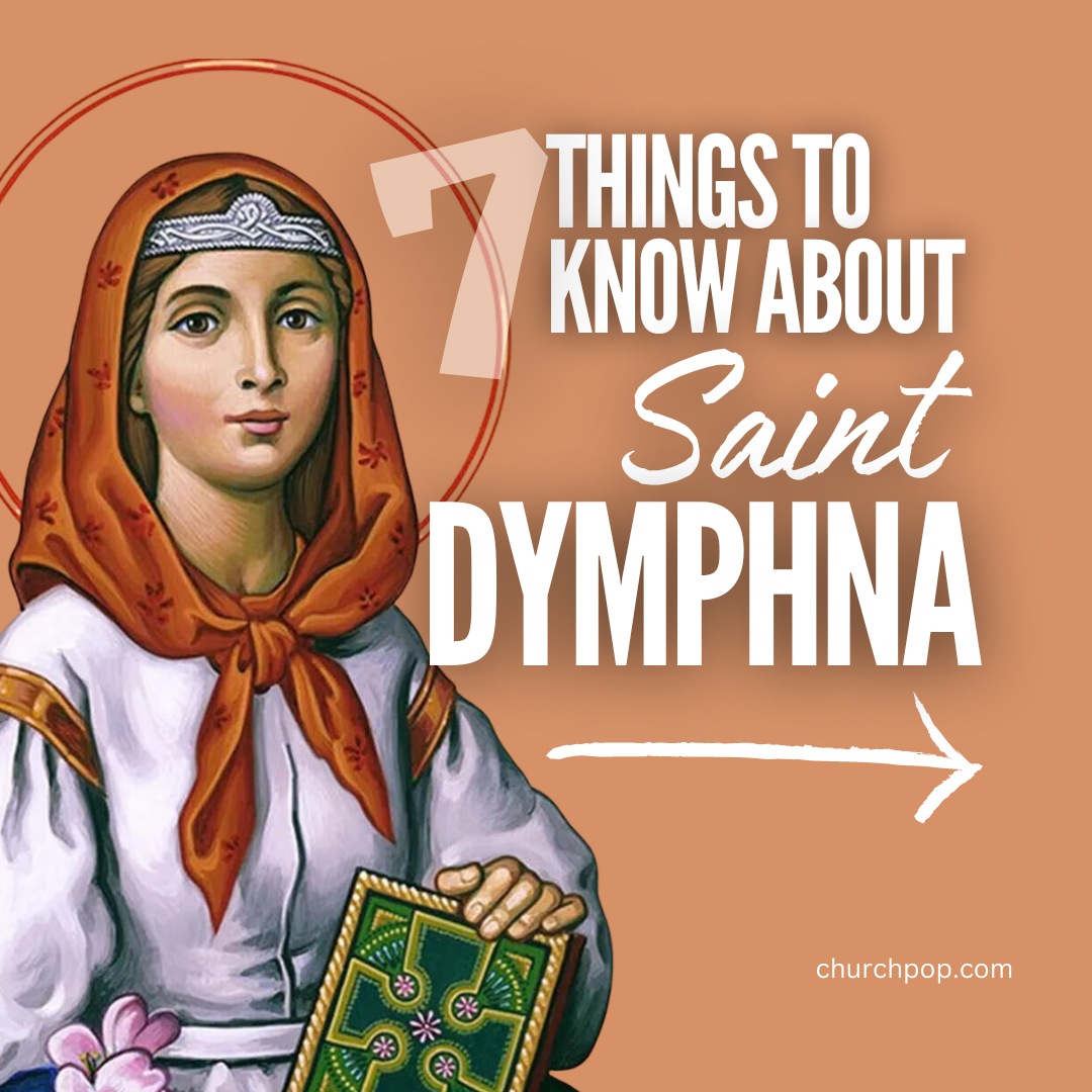 Anxious or Depressed? Turn to Saint Dymphna: 7 Things to Know About the Patron of Mental Afflictions