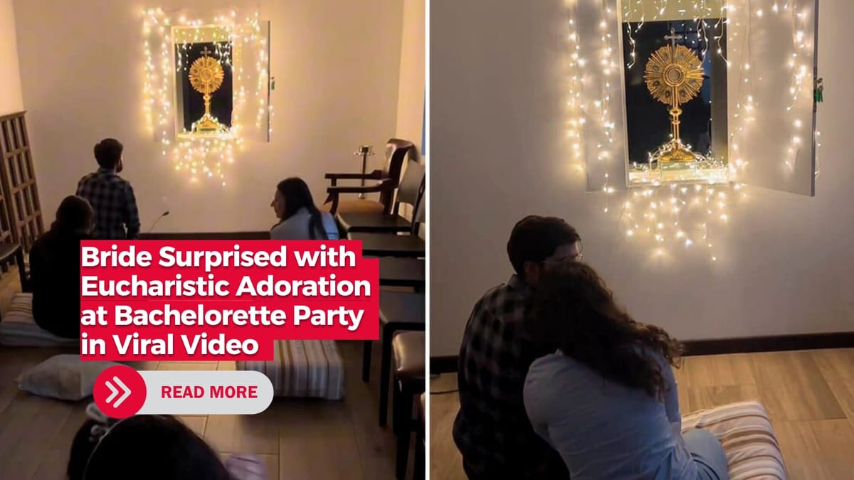 Bride Surprised with Eucharistic Adoration at Bachelorette Party