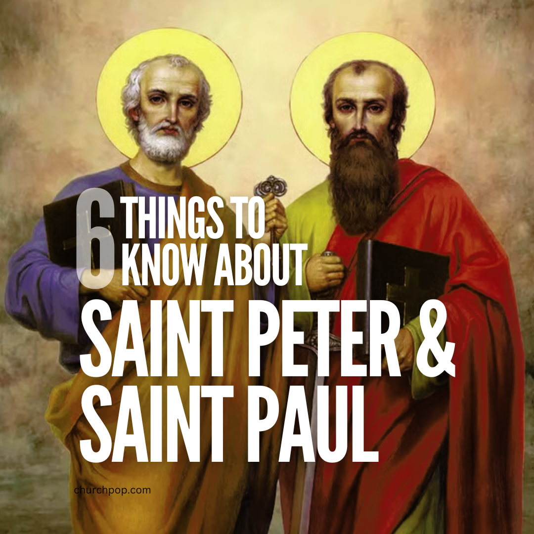 6 Amazing Things to Know About Saints Peter and Paul, Martyrs & Founders of the Holy See