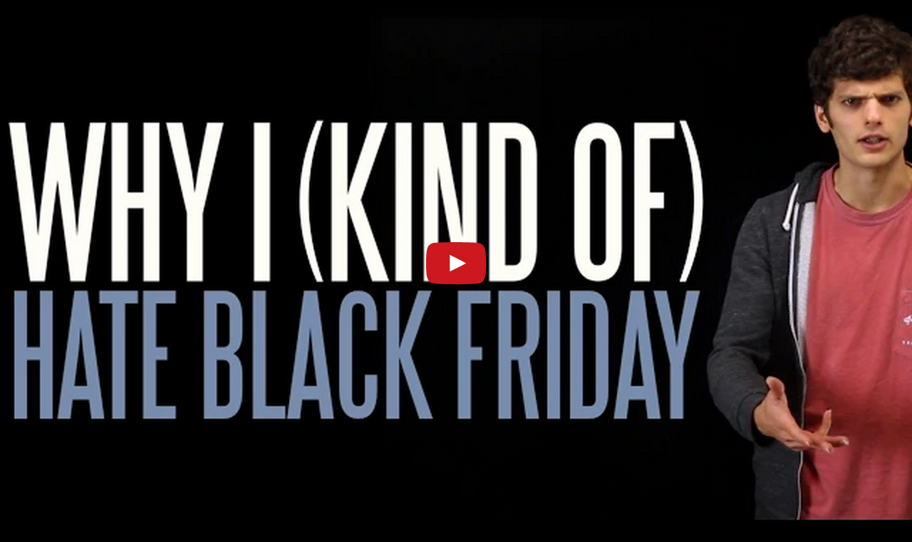 Why I (Kind of) Hate Black Friday