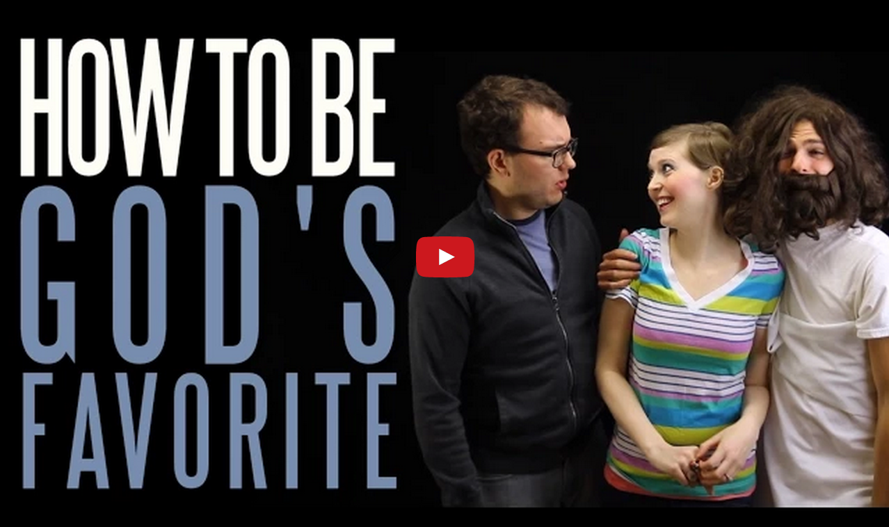 Video: How to Be God's Favorite