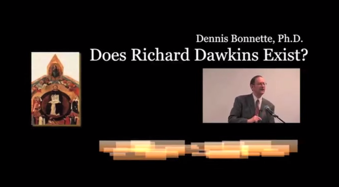 Does Richard Dawkins Exist? Dr. Bonnette Responds to Atheistic Materialism