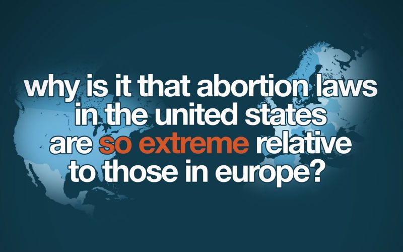 Who's More Pro-Abortion, Europe or the U.S.? The Answer May Surprise You