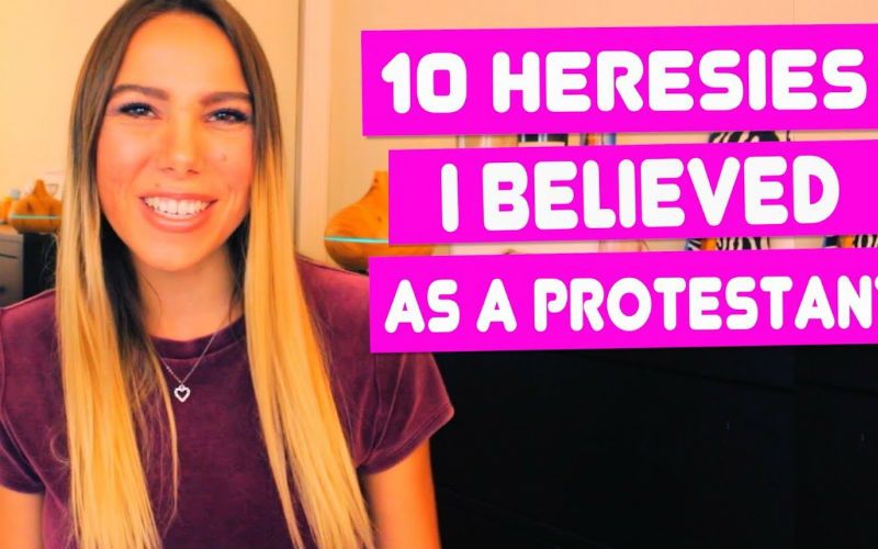 10 Heresies I Believed as a Protestant - Until I Became Catholic!
