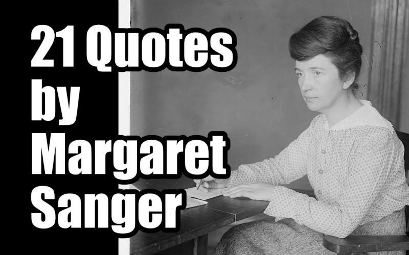 21 Chilling Quotes from Margaret Sanger that Planned Parenthood Doesn't Want You to Know About